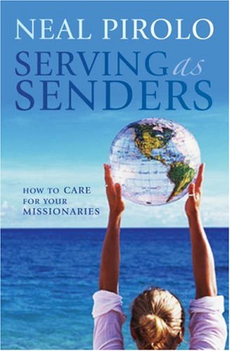 Stock image for Serving as Senders: How to care for your missionaries for sale by WorldofBooks