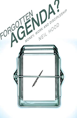 Stock image for Forgotten Agenda?: Money, Work and Discipleship for sale by WorldofBooks