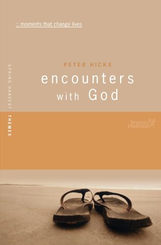 Stock image for Encounters With God: Moments That Change Lives (Spring Harvest Themes) for sale by WorldofBooks