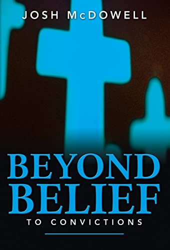 9781850786900: Beyond Belief to Convictions: What You Need to Know to Help Youth Stand Strong in the Face of Today's Culture