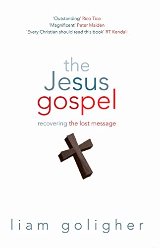 Beispielbild fr The Jesus Gospel : Recovering the Lost Message zum Verkauf von Better World Books