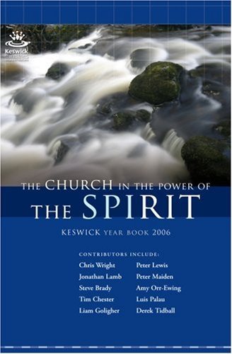 Stock image for The Church in the Power of the Spirit: Keswick Yearbook for sale by ThriftBooks-Atlanta
