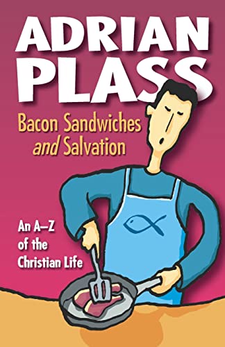 Imagen de archivo de Bacon Sandwiches and Salvation: An A-Z of the Christian Life a la venta por WorldofBooks