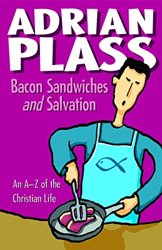 9781850787235: Bacon Sandwiches and Salvation: An A-Z of the Christian Life
