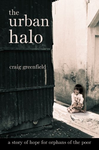 Beispielbild fr The Urban Halo: A Story of Hope for Orphans of the Poor zum Verkauf von WorldofBooks
