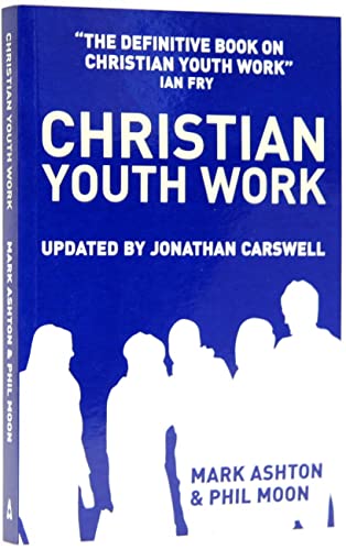 Beispielbild fr Christian Youth Work: A Strategy for the Local Church: The Definitive Book on Christian Youth Work zum Verkauf von WorldofBooks