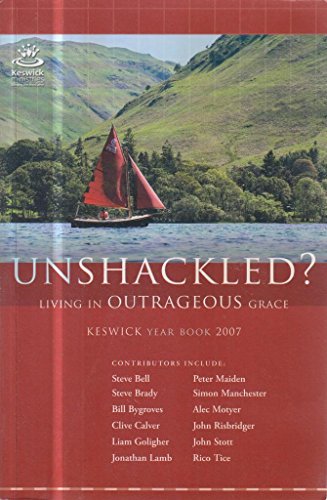 Beispielbild fr UNSHACKLED KESWICK YB 2007 zum Verkauf von Reuseabook