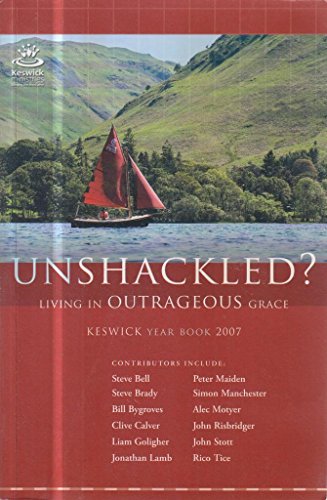 Stock image for UNSHACKLED KESWICK YB 2007 for sale by AwesomeBooks