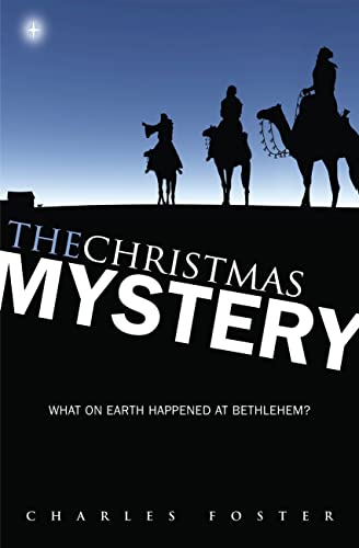 The Christmas Mystery: What on Earth Happened at Bethlehem? (9781850787693) by Foster, Charles