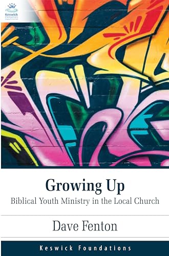 Imagen de archivo de Growing Up: Growing up Biblical Youth Ministry in the Local Church (Studies in Christian History and Thought) a la venta por WorldofBooks
