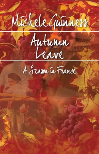 Stock image for Autumn Leave: A Season in France for sale by ThriftBooks-Dallas