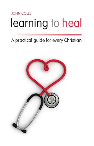 Beispielbild fr Learning to Heal: A Pratical Guide for Every Christian zum Verkauf von WorldofBooks