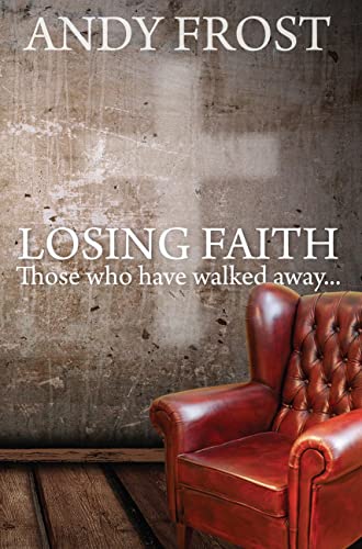 Stock image for Losing Faith: Those who Have Walked Away for sale by WorldofBooks