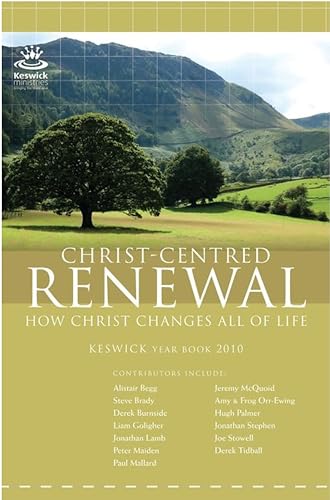 Beispielbild fr Keswick Yearbook 2010: Christ-Centred Renewal zum Verkauf von Monster Bookshop