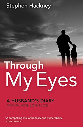 Beispielbild fr Through My Eyes (Harvest Bay): A Husbands Diary of Faith, Hope, Love and Loss zum Verkauf von Reuseabook