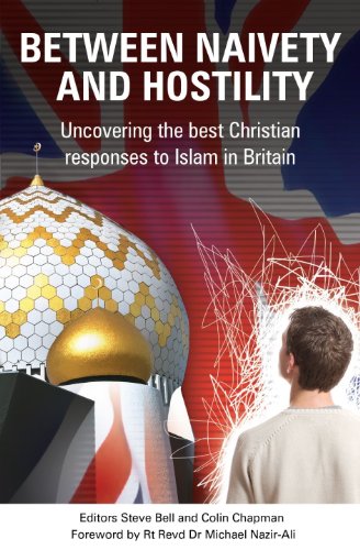 Stock image for Between Naivety and Hostility: How Should Christians Respond to Islam in Britain? for sale by WorldofBooks