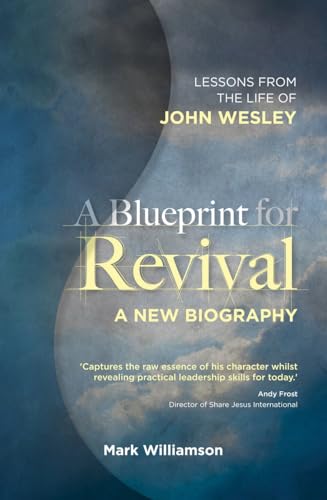 Beispielbild fr A Blueprint for Revival: Lessons from the Life of John Wesley (Studies in Christian History and Thought) zum Verkauf von WorldofBooks