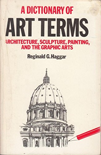A Dictionary of Art Terms (9781850790129) by Haggar, Reginald