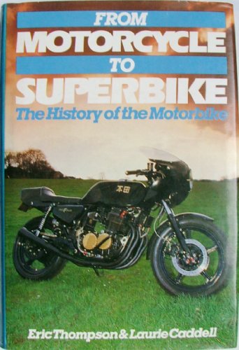 Beispielbild fr From motorcycle to superbike: The history of the motorbike zum Verkauf von Books From California