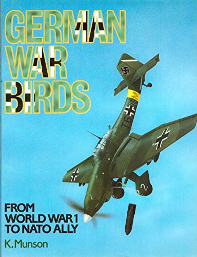 Imagen de archivo de German War Birds from World War 1 to NATO Ally a la venta por ThriftBooks-Dallas