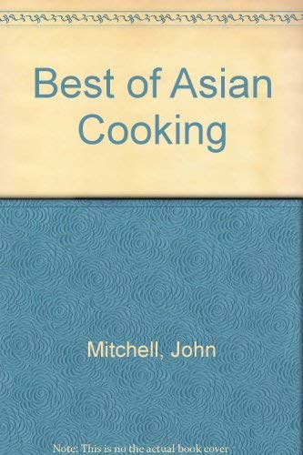 Imagen de archivo de Best of Asian Cooking a la venta por WorldofBooks