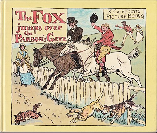 Imagen de archivo de The Fox Jumps Over the Parson's Gate (The Randolph Caldecott series) a la venta por WorldofBooks