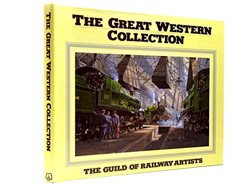 Beispielbild fr Great Western Collection: Paintings by Members of the Guild of Railway Artists zum Verkauf von WorldofBooks