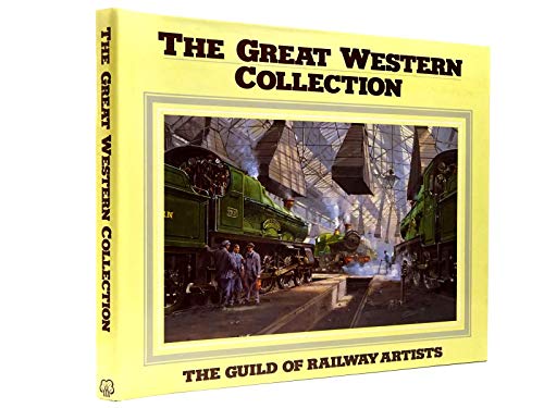 Imagen de archivo de Great Western Collection: Paintings by Members of the Guild of Railway Artists a la venta por WorldofBooks