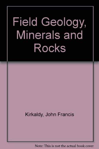 Stock image for Field Geology, Minerals and Rocks for sale by Half Price Books Inc.