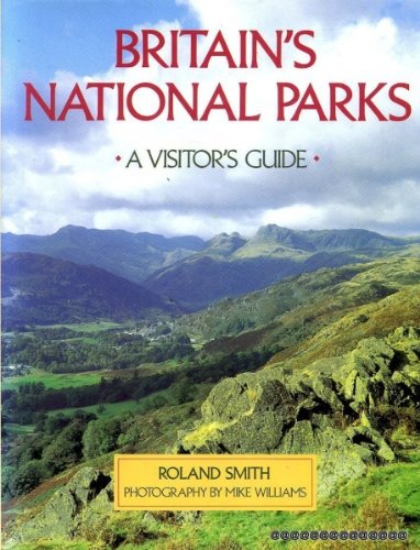 Stock image for Britain's National Parks: A Visitor's Guide for sale by AwesomeBooks