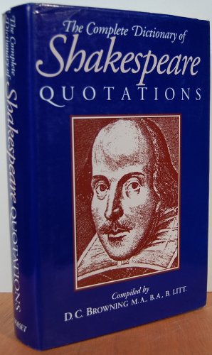 Complete Dictionary of Shakespeare Quotations (9781850791560) by Browning, D C