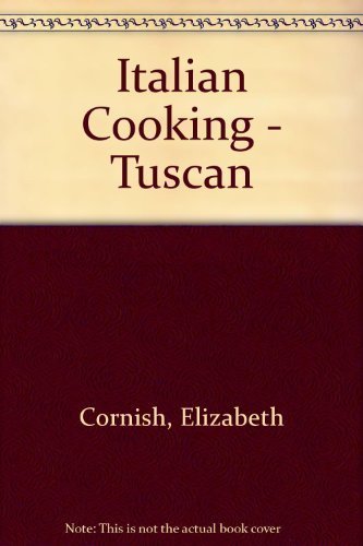 Stock image for Italian Cooking Tuscan for sale by Burke's Book Store