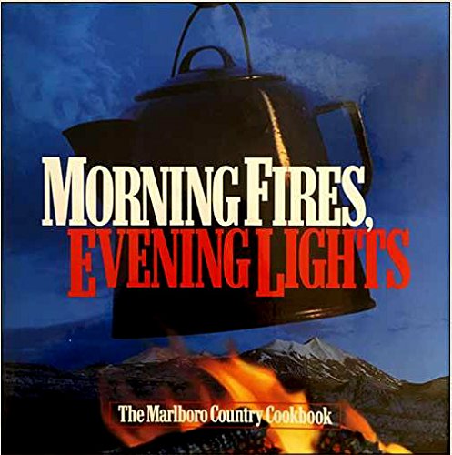 Beispielbild fr Morning Fires, Evening Lights: The Marlboro Country Cookbook zum Verkauf von Wonder Book