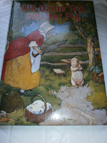 Stock image for Old Dame Trot and her Pig for sale by THE OLD LIBRARY SHOP