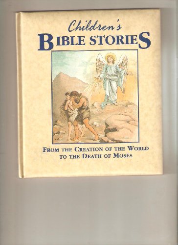 Stock image for Children's Bible Stories (From The Creation of the world to the death of Moses) for sale by Wonder Book