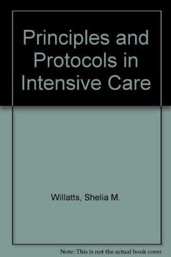 Beispielbild fr Principles and Protocols in Intensive Care zum Verkauf von Anybook.com