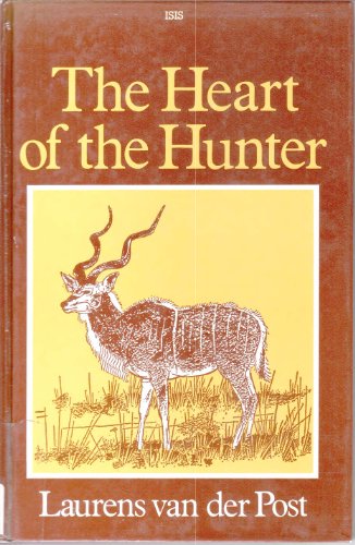 9781850890423: The Heart of the Hunter: Customs and Myths of the African