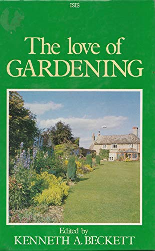 The Love of Gardening (9781850890454) by Beckett, Kenneth