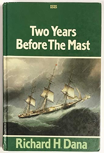 9781850891376: Two Years Before the Mast (Isis Large Print Nonfiction)