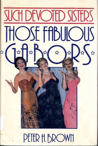 Beispielbild für Such Devoted Sisters: Those Fabulous Gabors (Isis Large Print Non Fiction) zum Verkauf von Discover Books