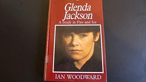 Glenda Jackson: A Study in Fire and Ice (9781850891567) by Ian Woodward