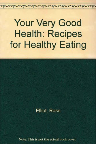 9781850891901: Your Very Good Health: Recipes for Healthy Eating