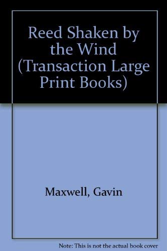 Stock image for A Reed Shaken by the Wind: A Journey Through the Unexplored Marshlands of Iraq (Transaction Large Print Books) for sale by HPB-Red