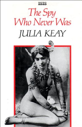 9781850892915: Spy Who Never Was: Life and Loves of Mata Hari (Transaction Large Print Books)