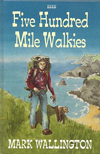 9781850893028: Five Hundred Mile Walkies: One Man and a Dog Versus the South-west Peninsular Path