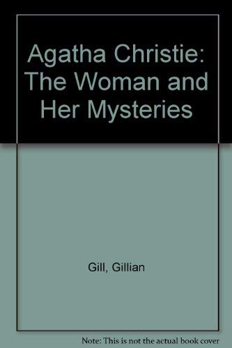 Imagen de archivo de Agatha Christie: The Woman and Her Mysteries a la venta por dsmbooks