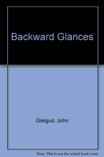 Imagen de archivo de Backward Glances Gielgud, John a la venta por Langdon eTraders