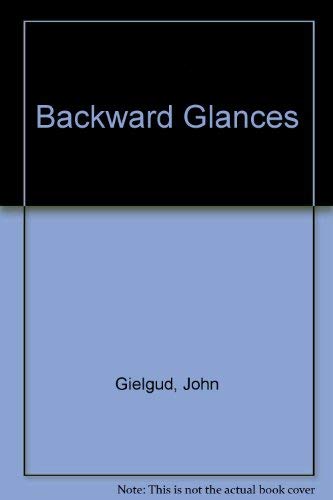 Stock image for Backward Glances Gielgud, John for sale by Langdon eTraders