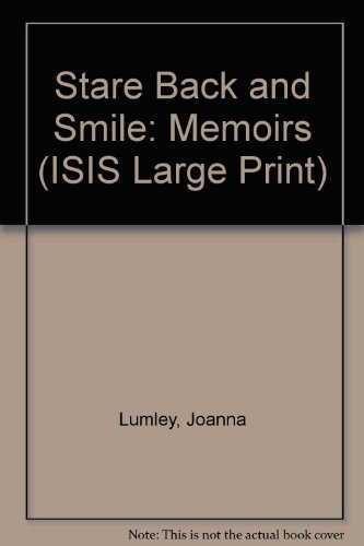 9781850894261: Stare Back and Smile: Memoirs (ISIS Large Print)