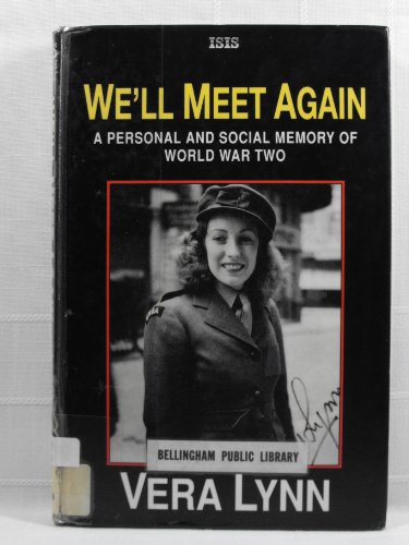 We'll Meet Again: A Personal and Social Memory of World War Two (9781850894308) by Lynn, Vera